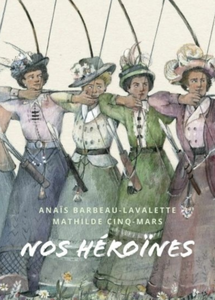 Nos h&eacute;ro&iuml;nes : 40 portraits de femmes qu&eacute;b&eacute;coises