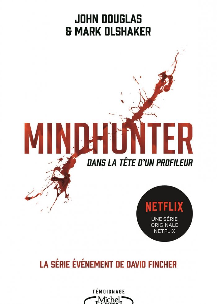 Mindhunter : dans la tete d'un profileur