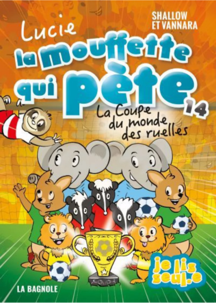 Lucie la mouffette qui p&egrave;te t.14 La Coupe du monde des ruelles