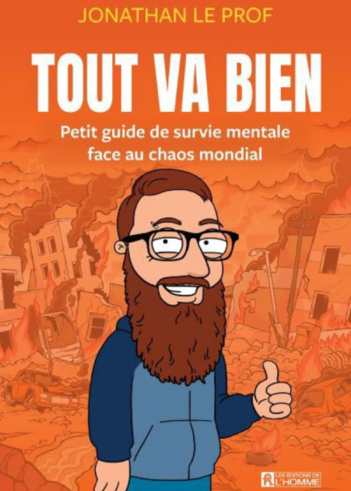 Tout va bien : petit guide de survie mentale face chaos mondial