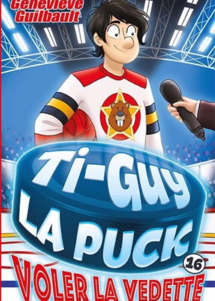 Ti-Guy La Puck t.16 Voler la vedette