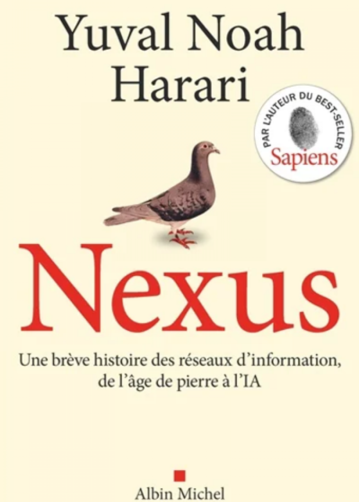 Nexus : une br&egrave;ve histoire des r&eacute;seaux d'information