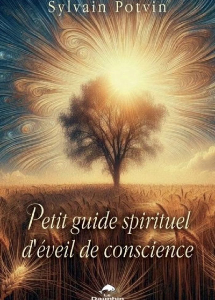 Petit guide spirituel d'&eacute;veil de conscience