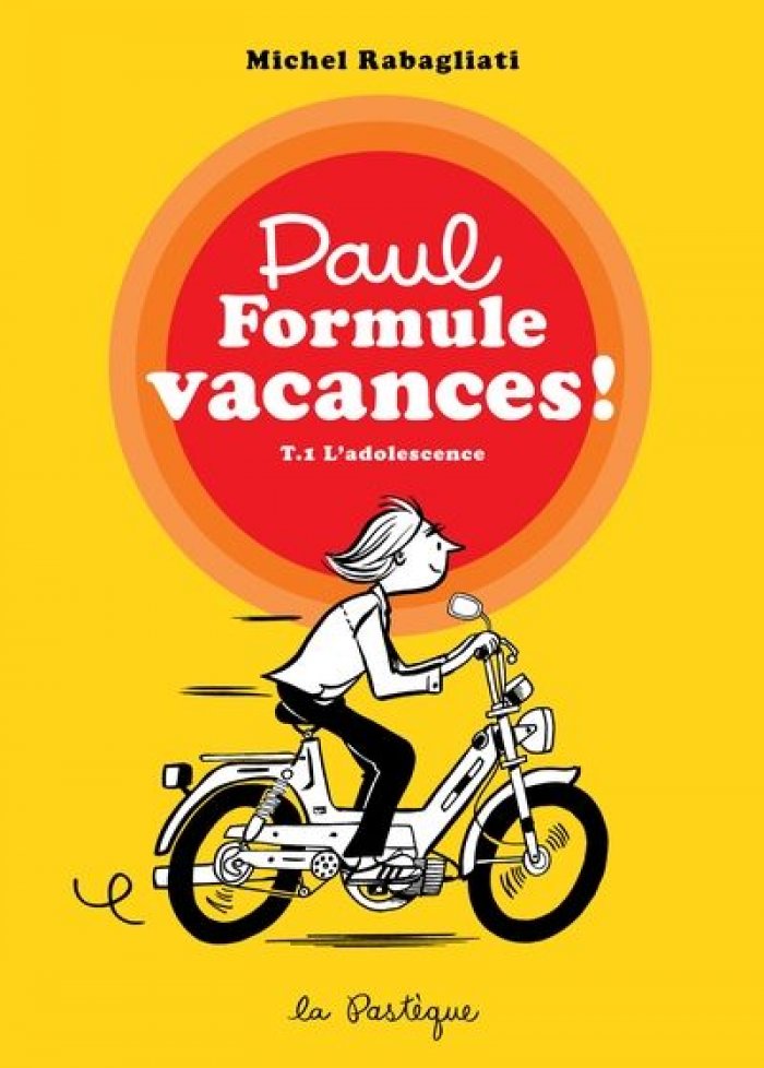 Paul formule vacances! t.1 L'adolescence