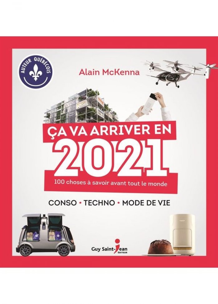 Ça va arriver en 2021 : 100 choses à savoir avant tout le monde