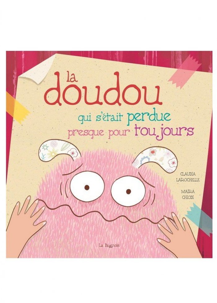 La doudou qui s'&eacute;tait perdue presque pour toujours