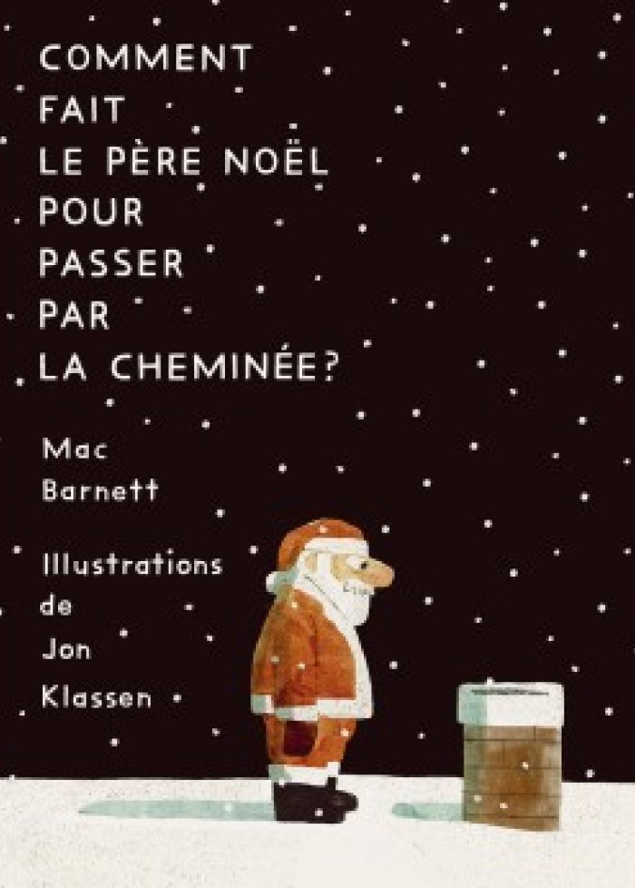 Comment fait le père Noël pour passer par la cheminée?