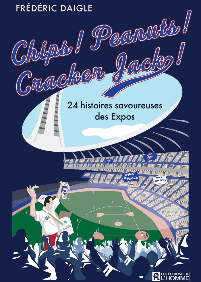 Chips! Peanuts! Cracker Jack! 24 histoires savoureuses des expos