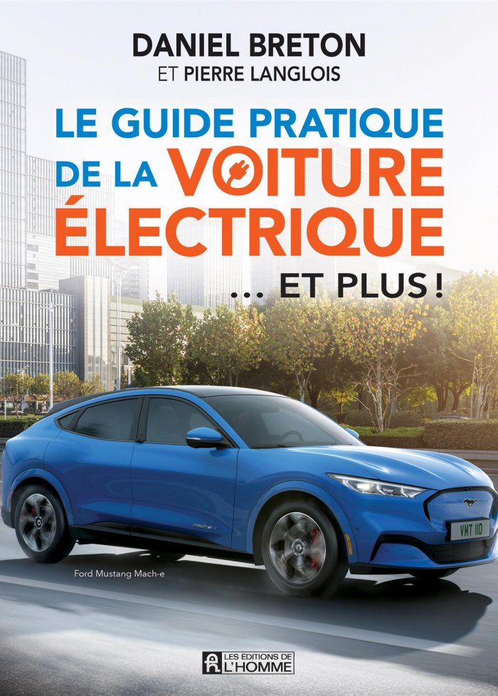 Le guide pratique de la voiture électrique... et plus!