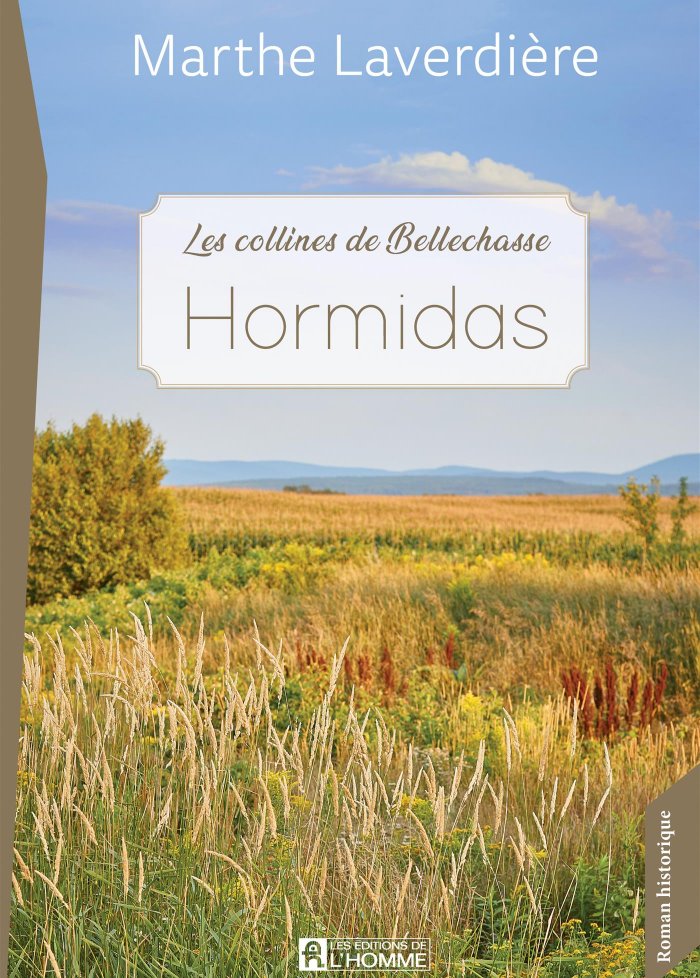 Les collines de Bellechasse : Hormidas