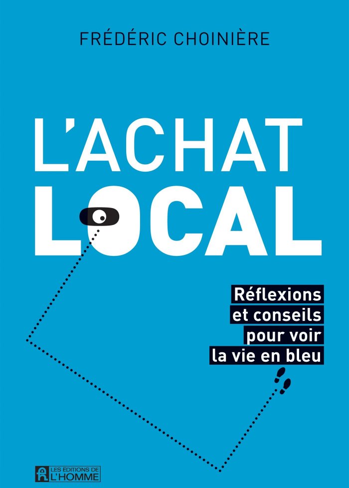 L'achat local : réflexions et conseils pour voir la vie en bleu