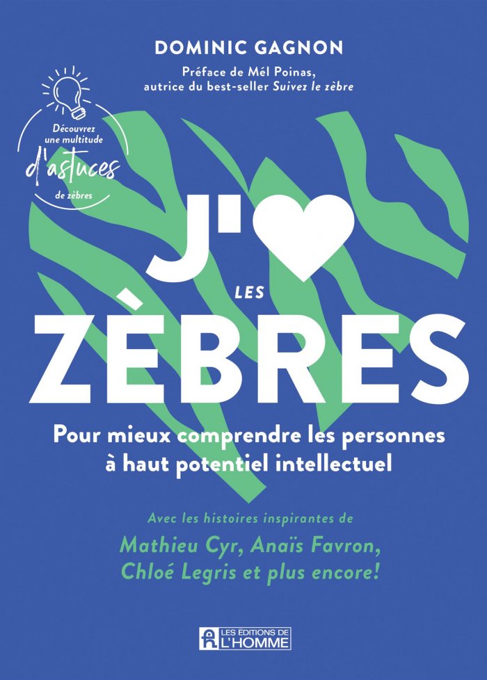 J'aime les zèbres : pour mieux comprendre les personnes à haut...