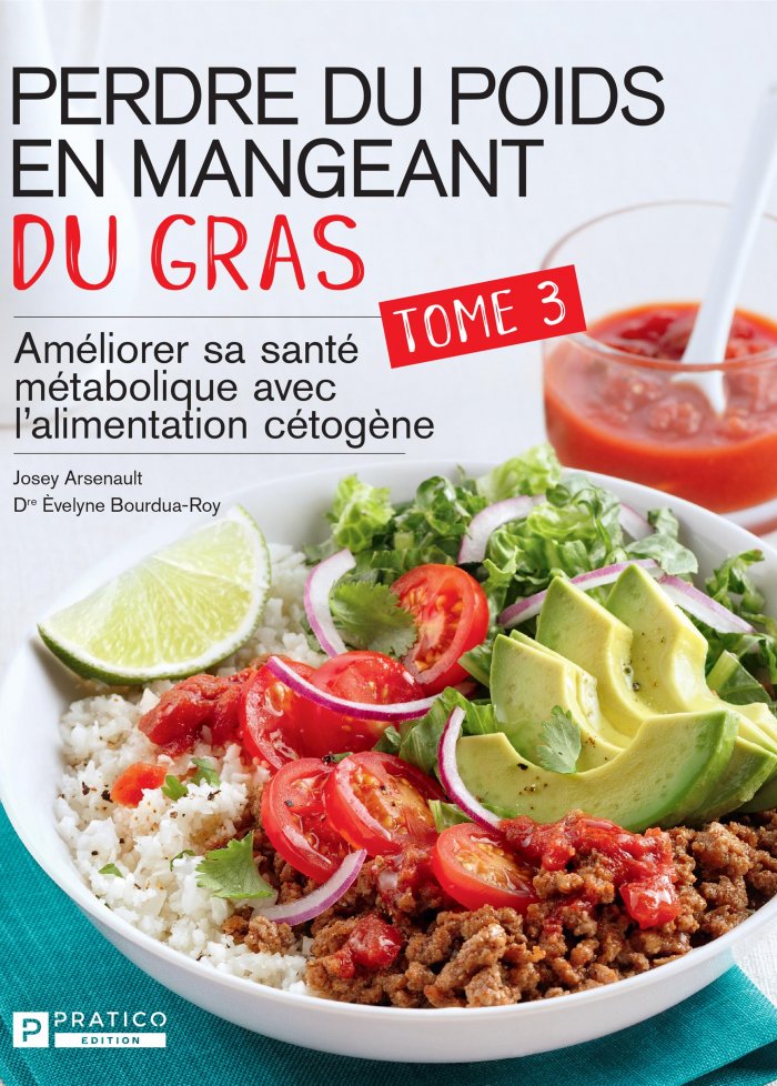 Perdre du poids en mangeant du gras t.3