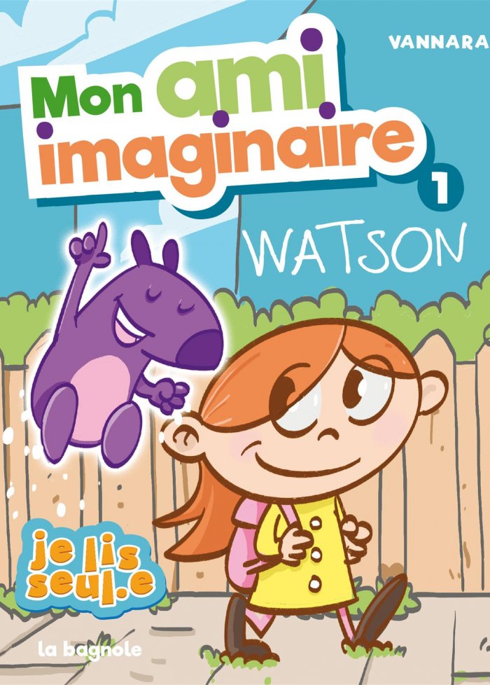 Mon ami imaginaire t.1 Watson