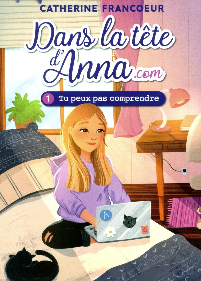 Dans la t&ecirc;te d'Anna.com t.1 Tu peux pas comprendre !