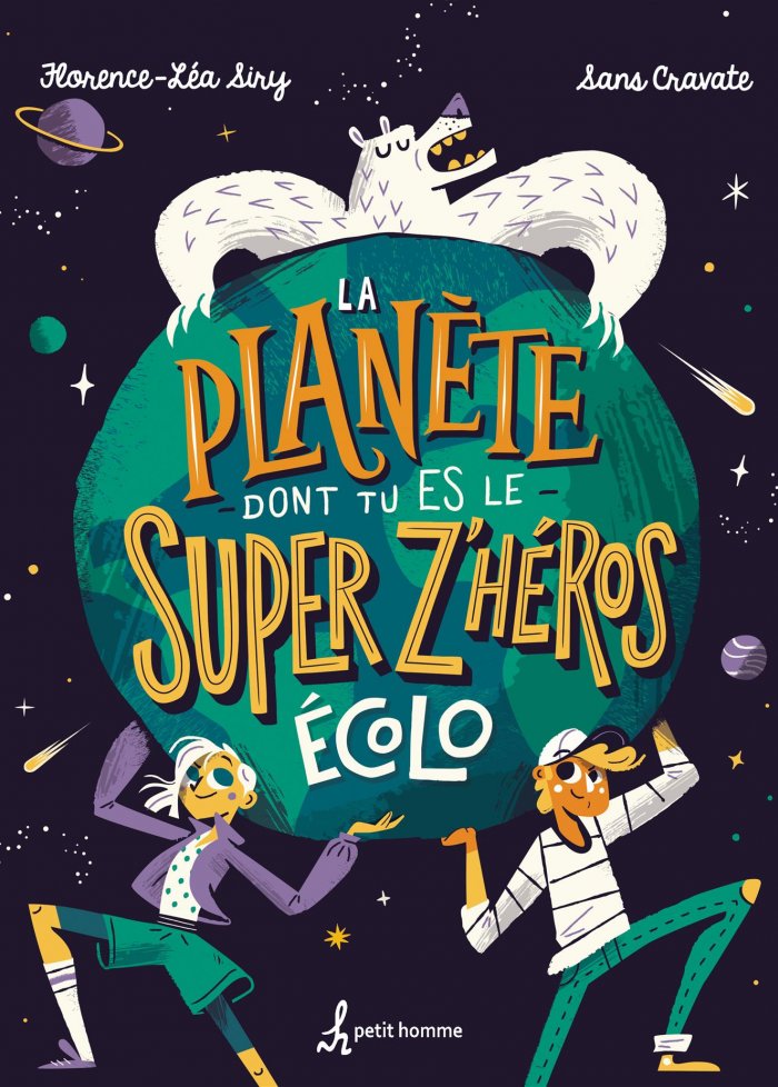 La planète dont tu es le super z'héros écolo