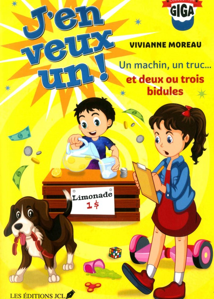 J'en veux un! t.3 Un machin, un truc... et deux ou trois bidules
