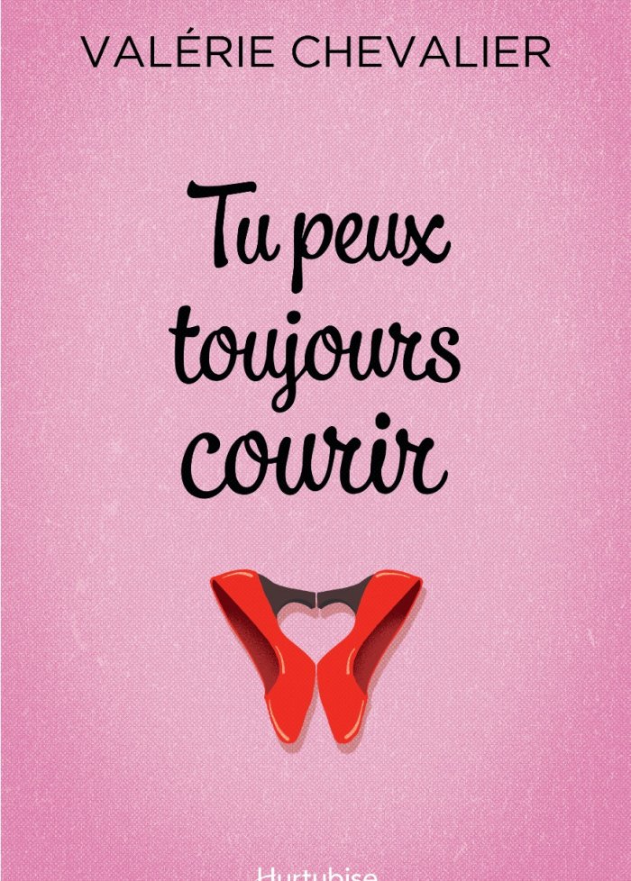 Tu peux toujours courir